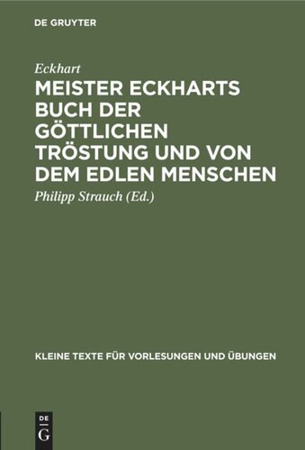 Meister Eckharts Buch der göttlichen Tröstung und von dem edlen Menschen: (Liber “Benedictus”)