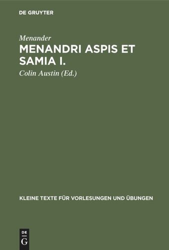 Menandri Aspis et Samia I.: Textus (cum apparatu critico) et indices