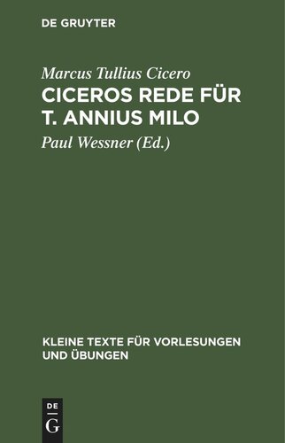 Ciceros Rede für T. Annius Milo: mit dem Kommentar des Asconius und den Bobienser Scholien