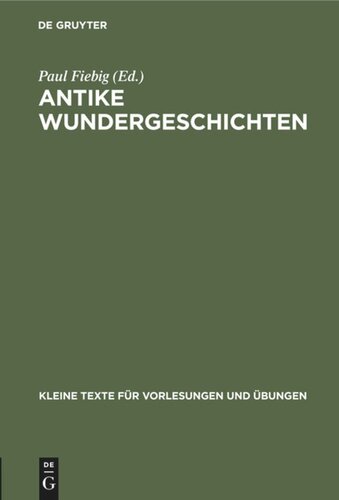 Antike Wundergeschichten: Zum Studium der Wunder des Neuen Testaments