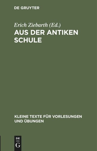 Aus der antiken Schule: Sammlung griechischer Texte auf Papyrus, Holztafeln, Ostraka