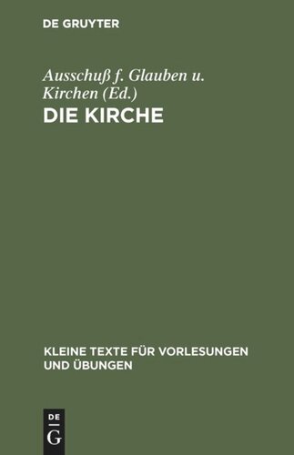 Die Kirche: Bericht der theologischen Kommission für Glauben und Kirchenverfassung