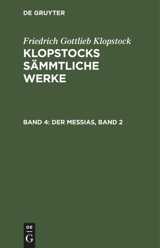 Klopstocks sämmtliche Werke: Band 4 Der Messias, Band 2