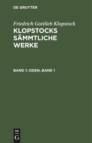 Klopstocks sämmtliche Werke: Band 1 Oden, Band 1