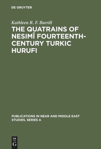 The Quatrains of Nesimî Fourteenth-Century Turkic Hurufi: With Annotated Translations of the Turkic and Persian Quatrains from the Hekimoglu Ali Pasa MS