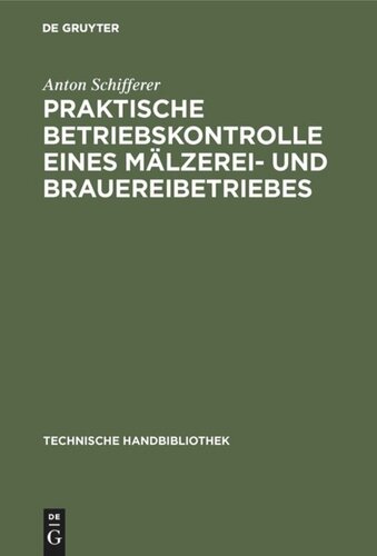 Praktische Betriebskontrolle eines Mälzerei- und Brauereibetriebes