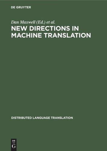 New Directions in Machine Translation: Conference Proceedings, Budapest, Hungary, August 18–19, 1988