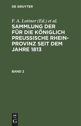 Sammlung der für die Königlich Preussische Rhein-Provinz seit dem Jahre 1813: Band 2