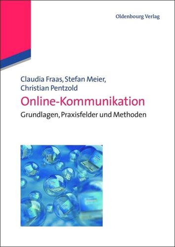Online-Kommunikation: Grundlagen, Praxisfelder und Methoden