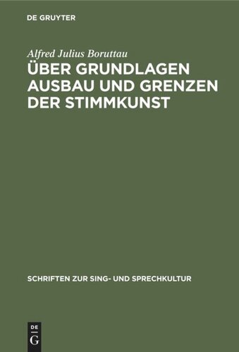 Über Grundlagen Ausbau und Grenzen der Stimmkunst