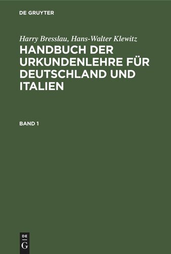 Handbuch der Urkundenlehre für Deutschland und Italien: Band 1