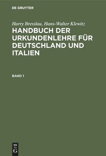 Handbuch der Urkundenlehre für Deutschland und Italien: Band 1