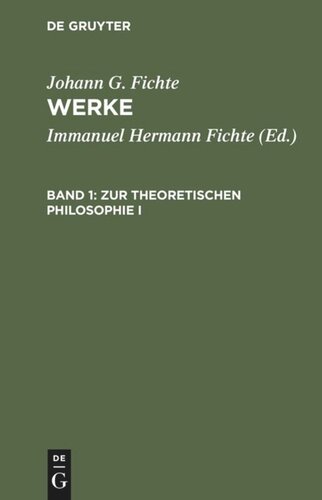 Werke: Band 1 Zur theoretischen Philosophie I