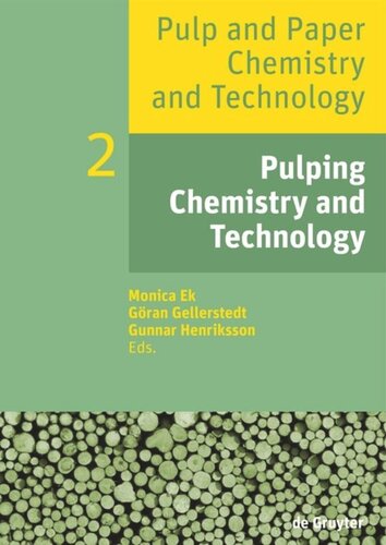 Pulp and Paper Chemistry and Technology: Volume 2 Pulping Chemistry and Technology