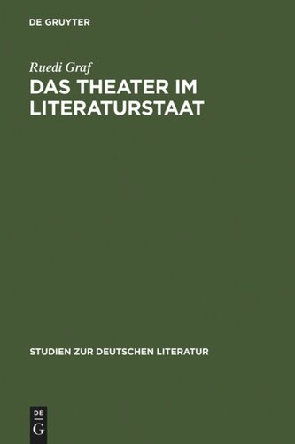 Das Theater im Literaturstaat: Literarisches Theater auf dem Weg zur Bildungsmacht