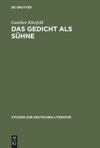 Das Gedicht als Sühne: Georg Trakls Dichtung und Krankheit - Eine psychoanalytische Studie