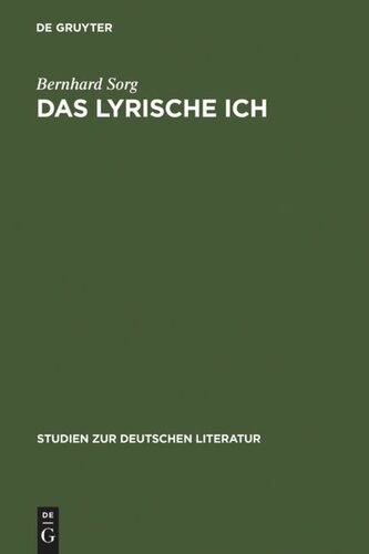 Das lyrische Ich: Untersuchungen zu deutschen Gedichten von Gryphius bis Benn