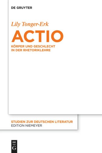 Actio: Körper und Geschlecht in der Rhetoriklehre
