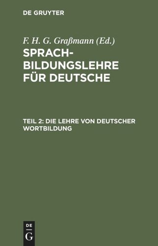 Sprachbildungslehre für Deutsche: Teil 2 Die Lehre von deutscher Wortbildung