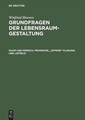 Grundfragen der Lebensraumgestaltung: Raum und Mensch, Prognose, 