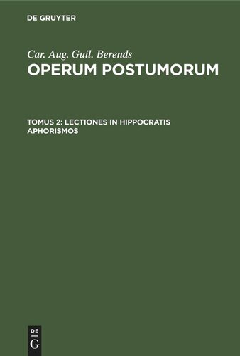Operum Postumorum: Tomus 2 Lectiones in Hippocratis aphorismos