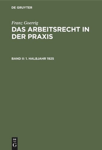 Das Arbeitsrecht in der Praxis: Band II 1. Halbjahr 1925
