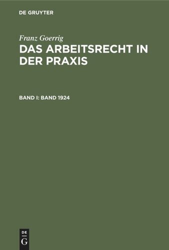 Das Arbeitsrecht in der Praxis: Band I Band 1924