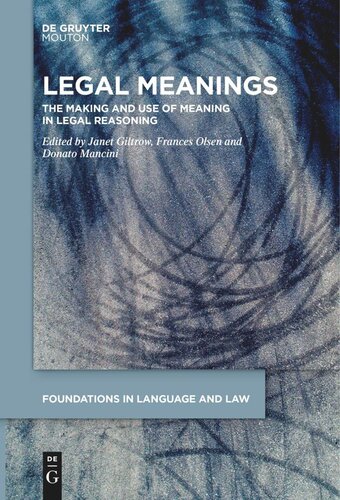 Legal Meanings: The Making and Use of Meaning in Legal Reasoning