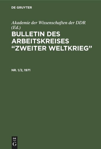 Bulletin des Arbeitskreises “Zweiter Weltkrieg”: Nr. 1/2, 1971
