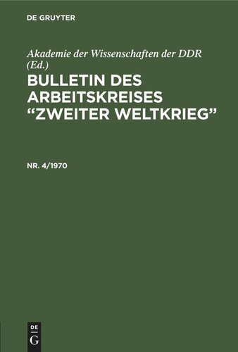 Bulletin des Arbeitskreises “Zweiter Weltkrieg”: Nr. 4/1970
