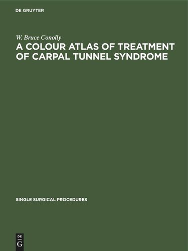 A Colour Atlas of Treatment of Carpal Tunnel Syndrome
