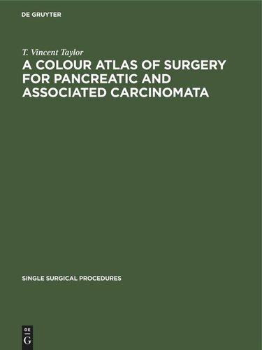 A Colour Atlas of Surgery for Pancreatic and Associated Carcinomata