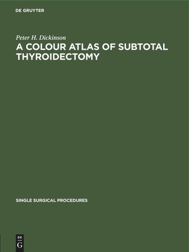 A Colour Atlas of Subtotal Thyroidectomy