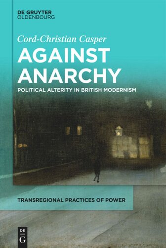 Against Anarchy: ​Political Alterity in Early Modernism