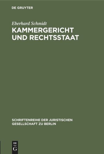 Kammergericht und Rechtsstaat: Eine Erinnerungsschrift
