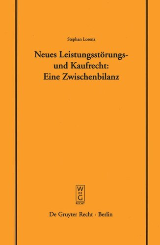 Neues Leistungsstörungs- und Kaufrecht: Eine Zwischenbilanz. Vortrag, gehalten vor der Juristischen Gesellschaft zu Berlin am 14. Januar 2004