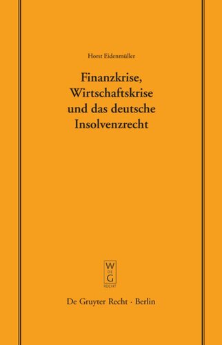 Finanzkrise, Wirtschaftskrise und das deutsche Insolvenzrecht: Vortrag, gehalten vor der Juristischen Gesellschaft zu Berlin am 10. Juni 2009