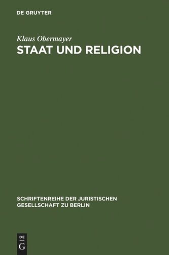 Staat und Religion: Bekenntnisneutralität zwischen Traditionalismus und Nihilismus. Vortrag gehalten vor der Berliner Juristischen Gesellschaft am 16. Februar 1977