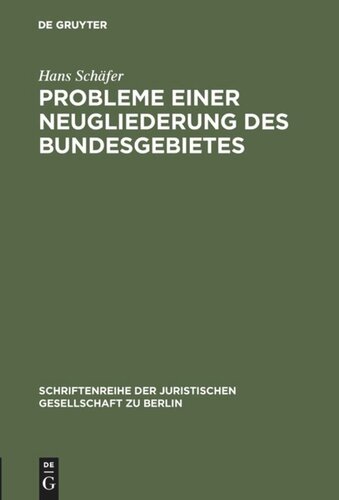 Probleme einer Neugliederung des Bundesgebietes: Vortrag gehalten vor der Berliner Juristischen Gesellschaft am 1. Februar 1963