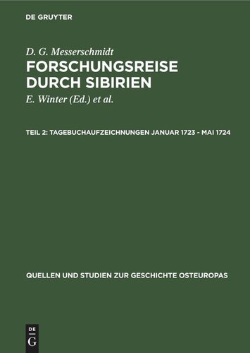 Forschungsreise durch Sibirien: Teil 2 Tagebuchaufzeichnungen Januar 1723 - Mai 1724