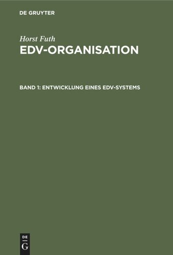 EDV-Organisation: Band 1 Entwicklung eines EDV-Systems