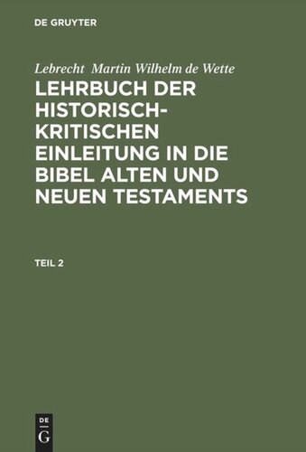 Lehrbuch der historisch-kritischen Einleitung in die Bibel Alten und Neuen Testaments: Teil 2 Lehrbuch der historisch-kritischen Einleitung in die kanonischen Bücher des Neuen Testaments