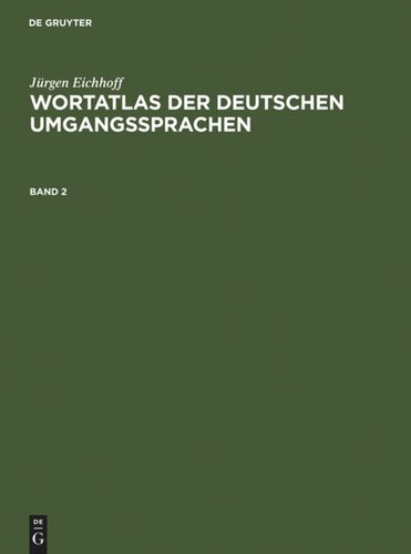 Wortatlas der deutschen Umgangssprachen: Band 2