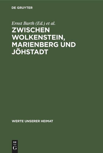 Zwischen Wolkenstein, Marienberg und Jöhstadt: Ergebnisse der heimatkundlichen Bestandsaufnahme in den Gebieten von Marienberg, Jöhstadt und Reitzenhain