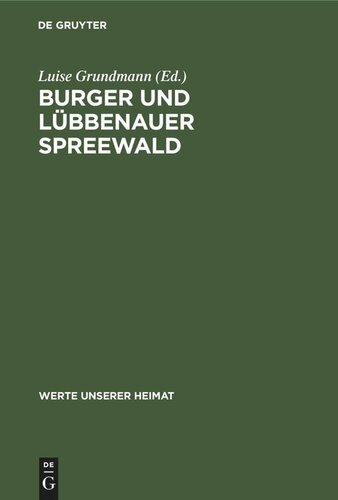 Burger und Lübbenauer Spreewald: Ergebnisse der landeskundlichen Bestandsaufnahme in den Gebieten von Burg und Lübbenau