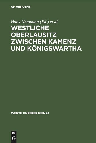 Westliche Oberlausitz zwischen Kamenz und Königswartha: Ergebnisse der heimatkundlichen Bestandsaufnahme in den Gebieten Bernsdorf, Wittichenau, Kamenz und Kloster St. Marienstern