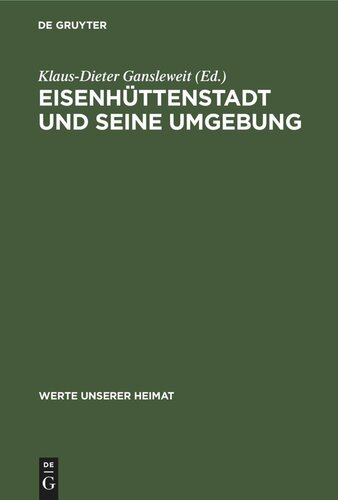 Eisenhüttenstadt und seine Umgebung: Ergebnisse der heimatkundlichen Bestandsaufnahme im Gebiet zwischen Oder, Neiße und Schlaubetal um Eisenhüttenstadt und Neuzelle