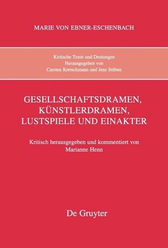 Kritische Texte und Deutungen: Band 7 Gesellschaftsdramen, Künstlerdramen, Lustspiele und Einakter