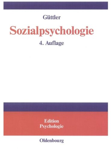 Sozialpsychologie: Soziale Einstellungen, Vorurteile, Einstellungsänderungen