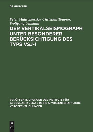 Der Vertikalseismograph unter besonderer Berücksichtigung des Typs VSJ-I